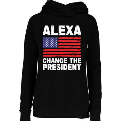 Alexa Change The President Funny Political Humor Womens Funnel Neck Pullover Hood