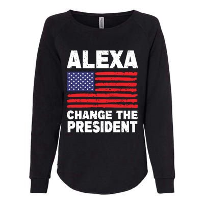 Alexa Change The President Funny Political Humor Womens California Wash Sweatshirt