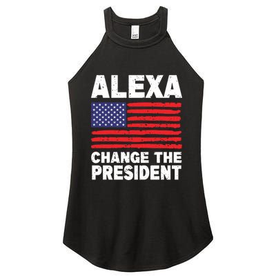 Alexa Change The President Funny Political Humor Women’s Perfect Tri Rocker Tank