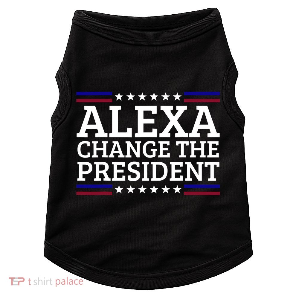 Alexa Change The President Funny Political Impeach 46 Doggie Tank