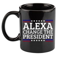 Alexa Change The President Funny Political Impeach 46 11oz C Handle Ceramic Mug