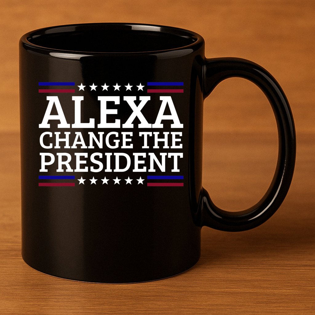 Alexa Change The President Funny Political Impeach 46 11oz C Handle Ceramic Mug