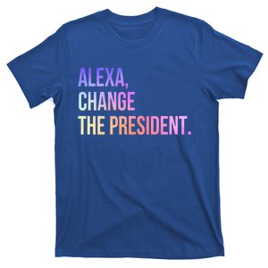 Alexa Change The President Funny Gift T-Shirt