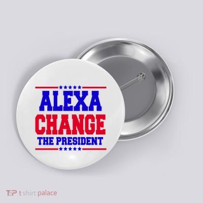 Alexa Change The President Funny Elections Button