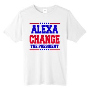 Alexa Change The President Funny Elections Tall Fusion ChromaSoft Performance T-Shirt