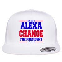 Alexa Change The President Funny Elections Flat Bill Trucker Hat