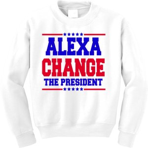 Alexa Change The President Funny Elections Kids Sweatshirt