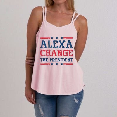 Alexa Change The President Funny Quote Humor Women's Strappy Tank