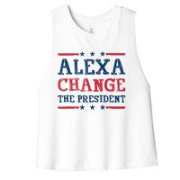 Alexa Change The President Funny Quote Humor Women's Racerback Cropped Tank