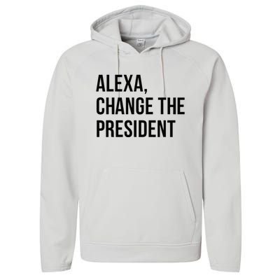 A.lexa Change The President Funny Saying Quote Performance Fleece Hoodie