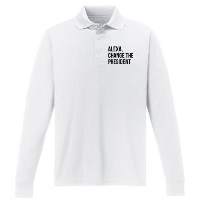 A.lexa Change The President Funny Saying Quote Performance Long Sleeve Polo