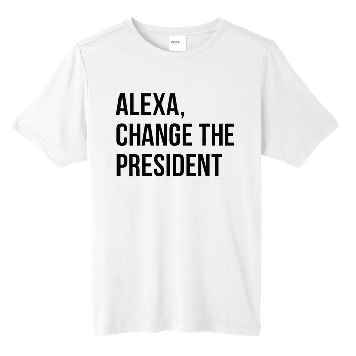 A.lexa Change The President Funny Saying Quote Tall Fusion ChromaSoft Performance T-Shirt