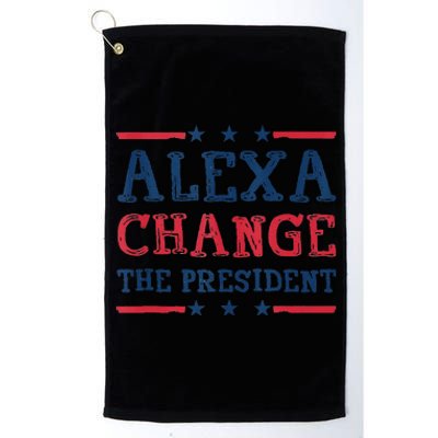 Alexa Change The President Funny Quote Humor Platinum Collection Golf Towel