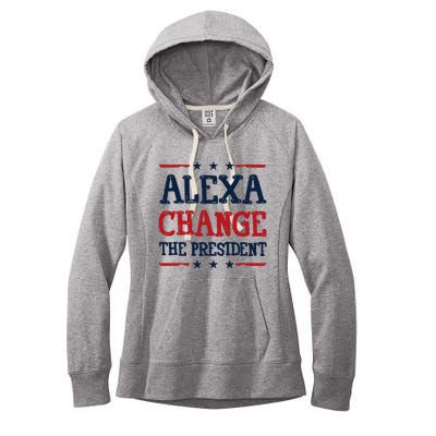 Alexa Change The President Funny 4th Of July Political Women's Fleece Hoodie