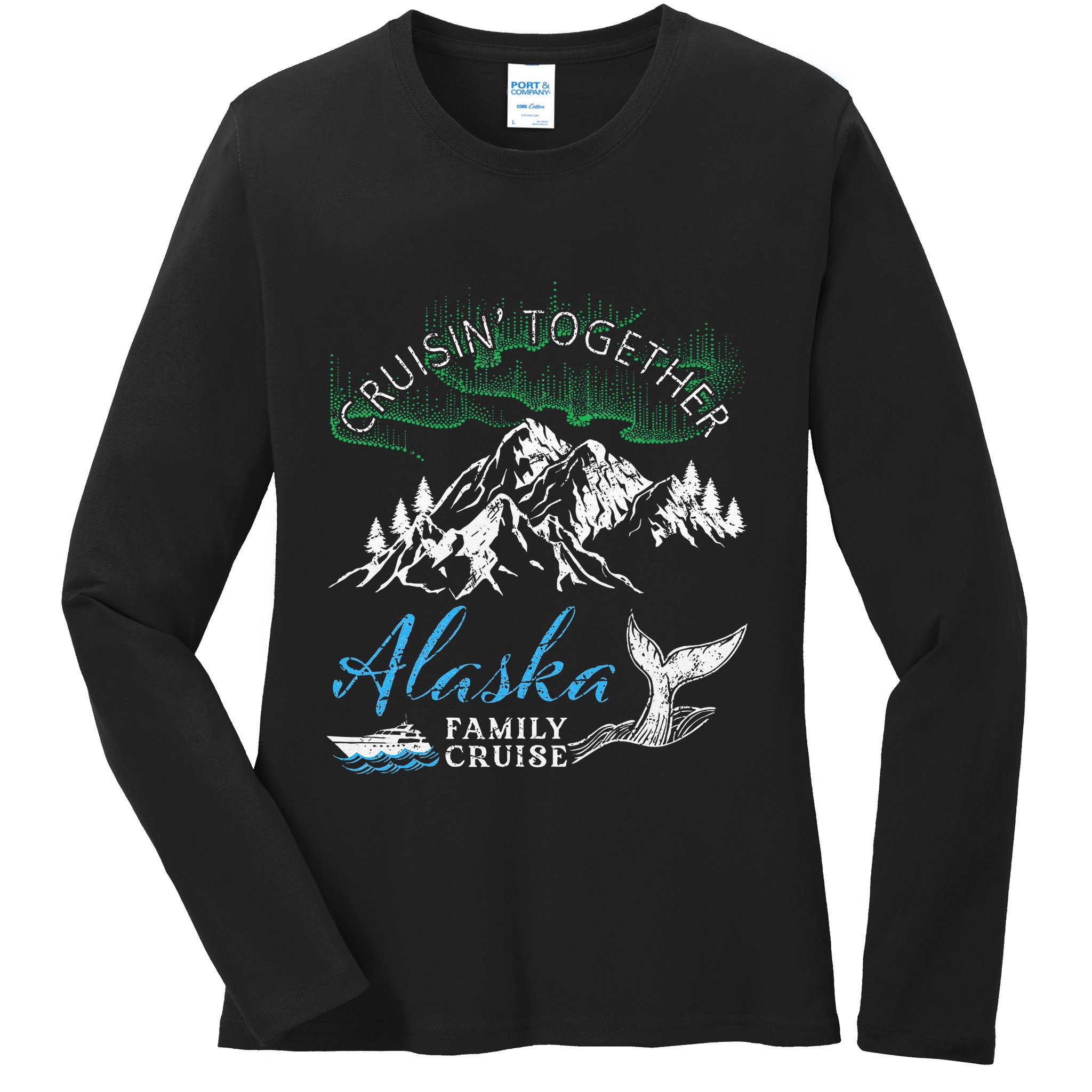 Alaska Cruisin Together Family Cruise North Lights Cruising Ladies Long Sleeve Shirt