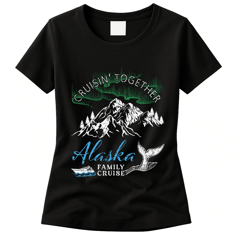 Alaska Cruisin Together Family Cruise North Lights Cruising Womens T-Shirt