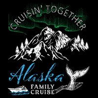 Alaska Cruisin Together Family Cruise North Lights Cruising Womens T-Shirt
