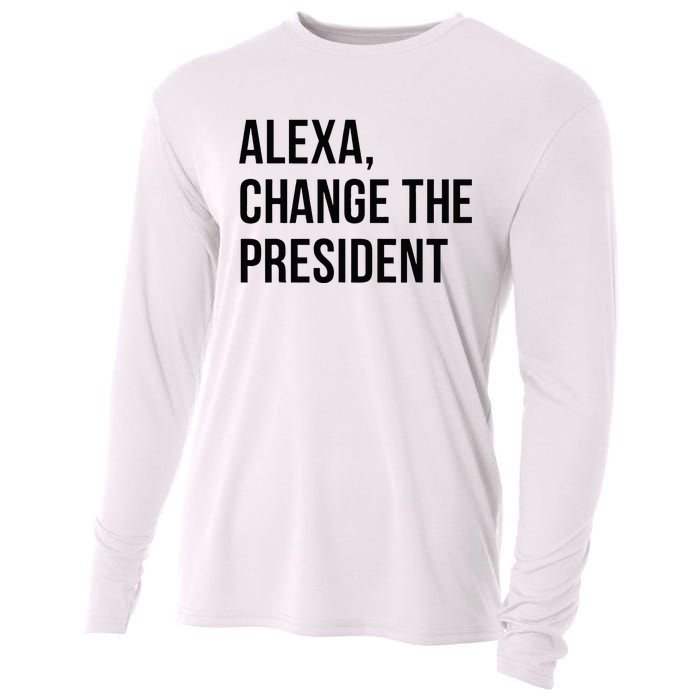 A.lexa Change The President Funny Saying Quote Cooling Performance Long Sleeve Crew