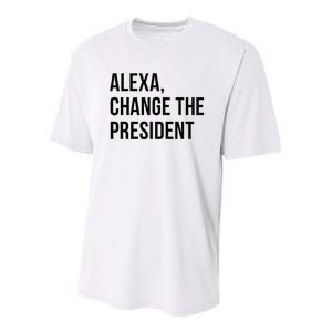 A.lexa Change The President Funny Saying Quote Youth Performance Sprint T-Shirt