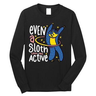 Active Sloth Funny Long Sleeve Shirt