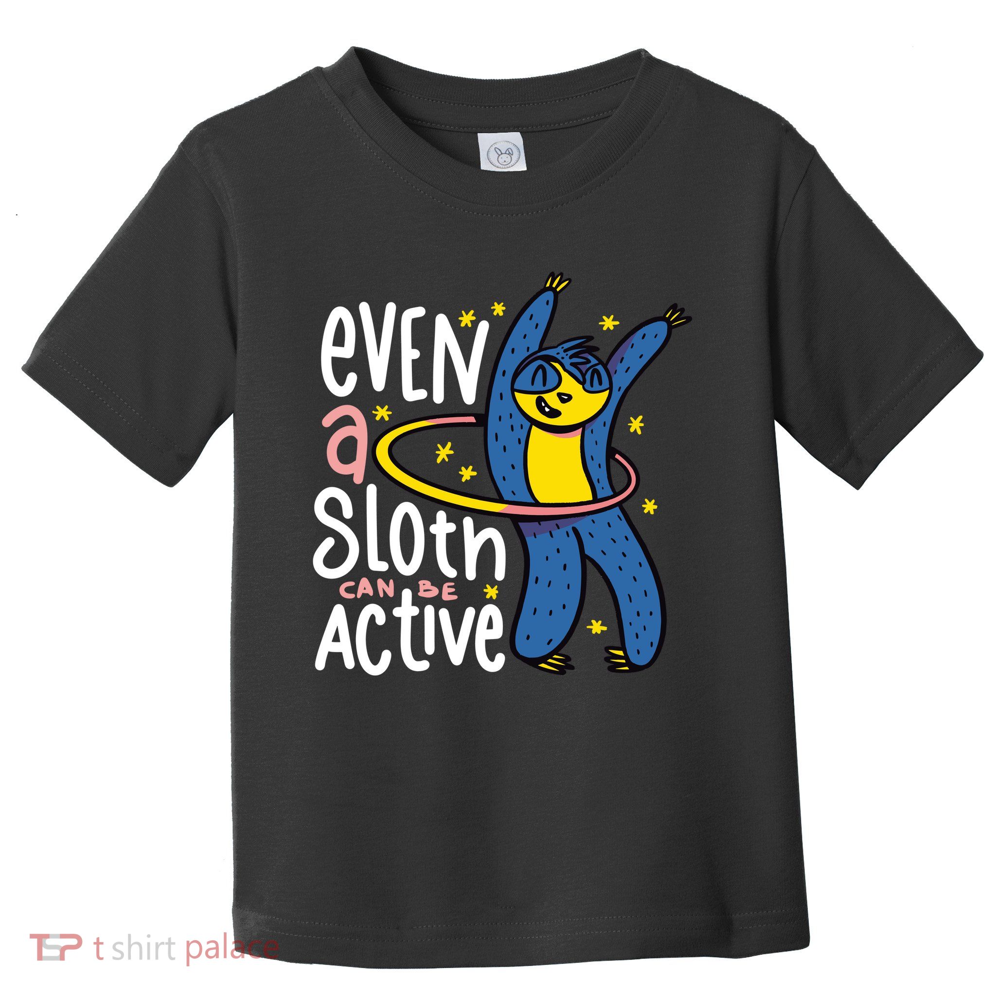 Active Sloth Funny Toddler T-Shirt