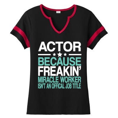 Actor Miracle Worker Official Job Title Ladies Halftime Notch Neck Tee