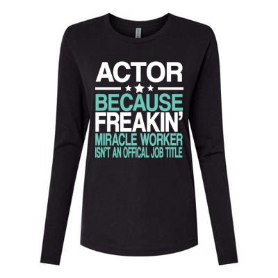 Actor Miracle Worker Official Job Title Womens Cotton Relaxed Long Sleeve T-Shirt