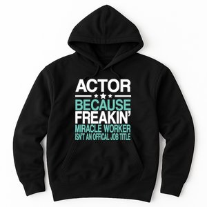 Actor Miracle Worker Official Job Title Hoodie