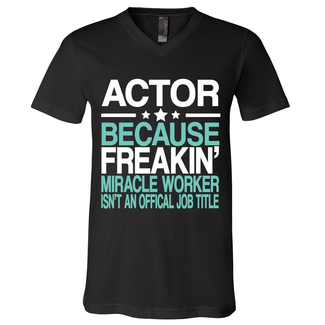 Actor Miracle Worker Official Job Title V-Neck T-Shirt