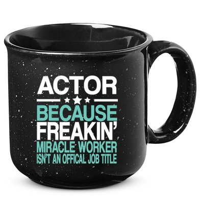 Actor Miracle Worker Official Job Title 15oz Campfire Ceramic Mug