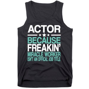 Actor Miracle Worker Official Job Title Tank Top