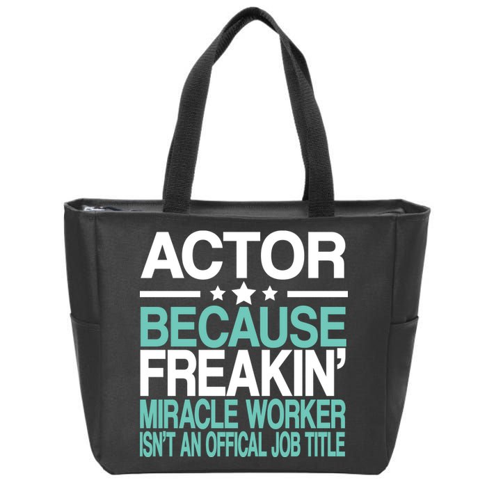 Actor Miracle Worker Official Job Title Zip Tote Bag