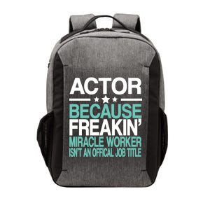 Actor Miracle Worker Official Job Title Vector Backpack