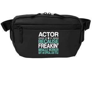 Actor Miracle Worker Official Job Title Crossbody Pack