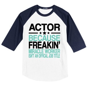 Actor Miracle Worker Official Job Title Baseball Sleeve Shirt