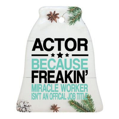 Actor Miracle Worker Official Job Title Ceramic Bell Ornament