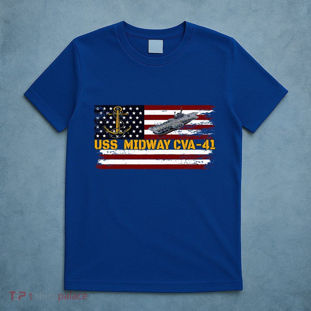 Aircraft Carrier Uss Midway Cva41 Veterans Day FatherS Day T-Shirt