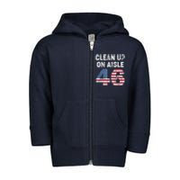 AntiBiden Clean Up On Aisle 46 Impeach Biden Toddler Zip Fleece Hoodie