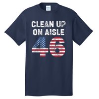 AntiBiden Clean Up On Aisle 46 Impeach Biden Tall T-Shirt