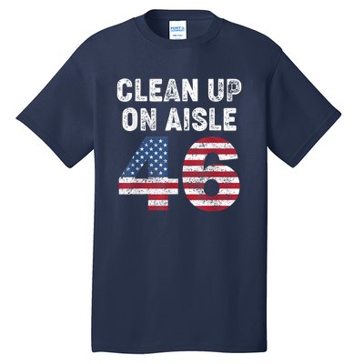 AntiBiden Clean Up On Aisle 46 Impeach Biden Tall T-Shirt