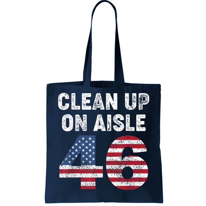 AntiBiden Clean Up On Aisle 46 Impeach Biden Tote Bag