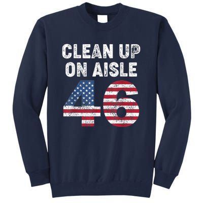 AntiBiden Clean Up On Aisle 46 Impeach Biden Tall Sweatshirt