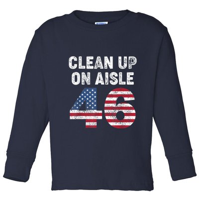 AntiBiden Clean Up On Aisle 46 Impeach Biden Toddler Long Sleeve Shirt