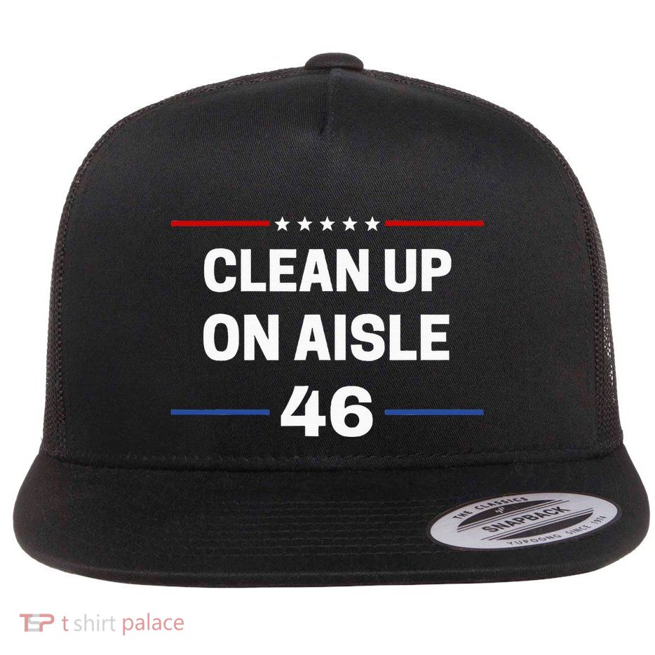 Antibiden Clean Up On Aisle 46 Impeach Biden Political Flat Bill Trucker Hat