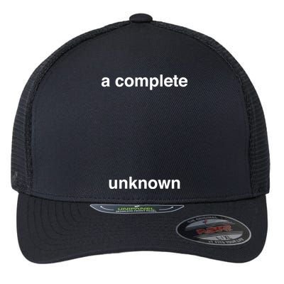 A Complete Unknown..01 Flexfit Unipanel Trucker Cap