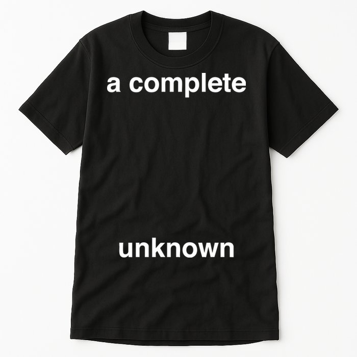 A Complete Unknown..01 Tall T-Shirt
