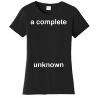 A Complete Unknown..01 Women's T-Shirt