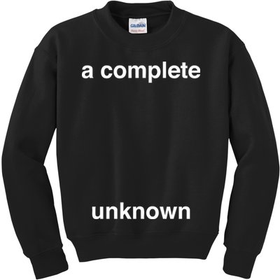 A Complete Unknown..01 Kids Sweatshirt