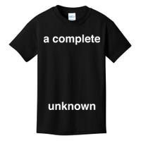 A Complete Unknown..01 Kids T-Shirt
