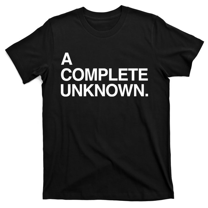 A Complete Unknown T-Shirt